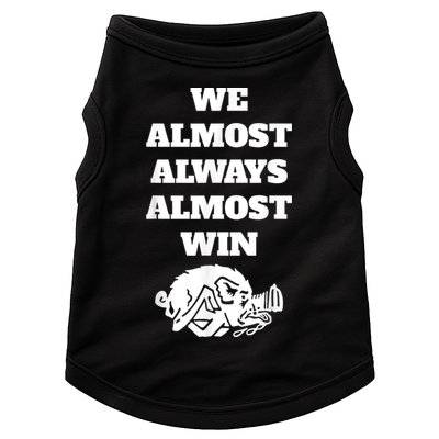 We Almost Always Almost Win Arkansas We Almost Always Almost Win Funny Doggie Tank