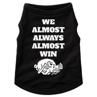 We Almost Always Almost Win Arkansas We Almost Always Almost Win Funny Doggie Tank