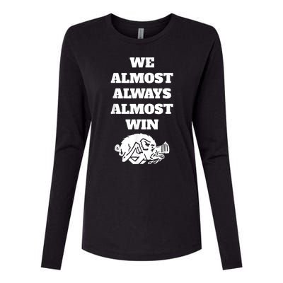 We Almost Always Almost Win Arkansas We Almost Always Almost Win Funny Womens Cotton Relaxed Long Sleeve T-Shirt