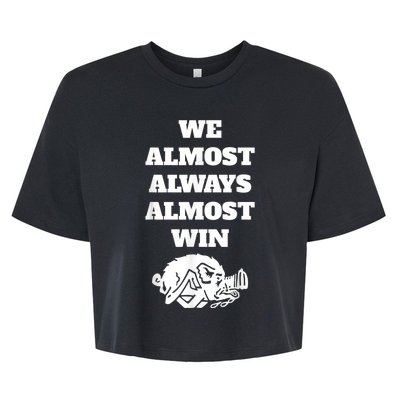 We Almost Always Almost Win Arkansas We Almost Always Almost Win Funny Bella+Canvas Jersey Crop Tee