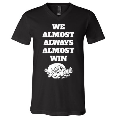 We Almost Always Almost Win Arkansas We Almost Always Almost Win Funny V-Neck T-Shirt