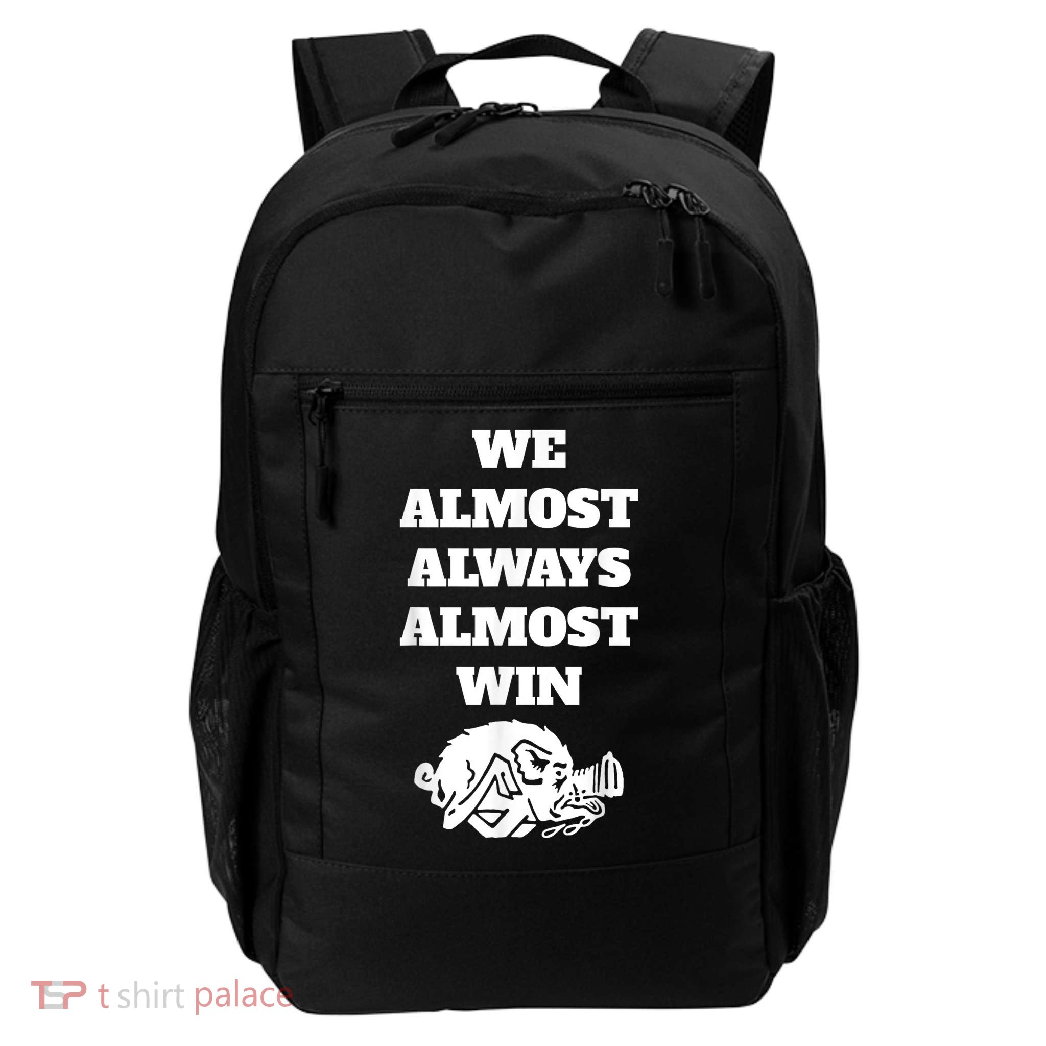 We Almost Always Almost Win Arkansas We Almost Always Almost Win Funny Backpack