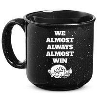 We Almost Always Almost Win Arkansas We Almost Always Almost Win Funny 15oz Campfire Ceramic Mug