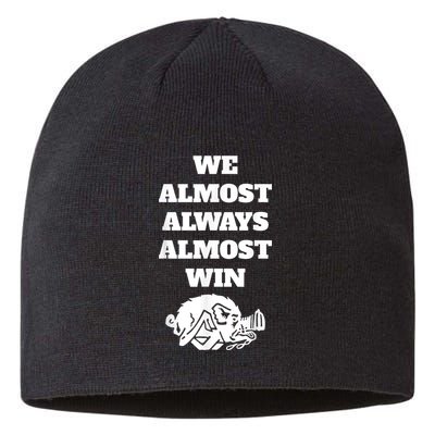 We Almost Always Almost Win Arkansas We Almost Always Almost Win Funny Sustainable Beanie