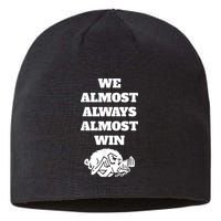 We Almost Always Almost Win Arkansas We Almost Always Almost Win Funny Sustainable Beanie