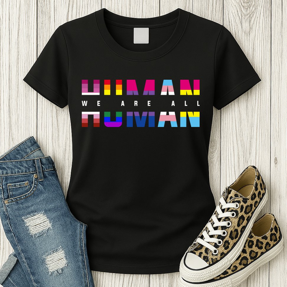 We Are All Human LGBT Pride Womens T-Shirt