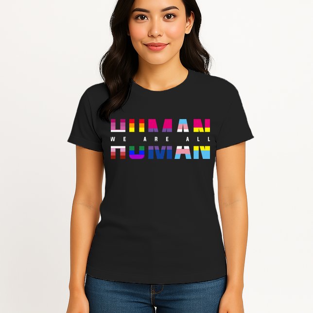 We Are All Human LGBT Pride Womens T-Shirt
