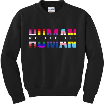 We Are All Human LGBT Pride Kids Sweatshirt