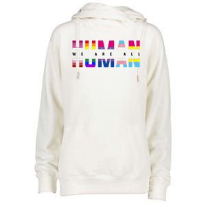 We Are All Human LGBT Pride Womens Funnel Neck Pullover Hood