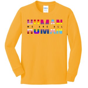 We Are All Human LGBT Pride Kids Long Sleeve Shirt