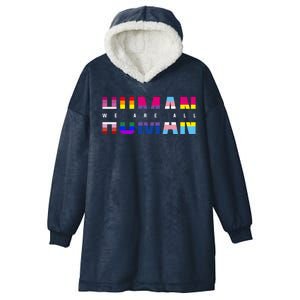 We Are All Human LGBT Pride Hooded Wearable Blanket