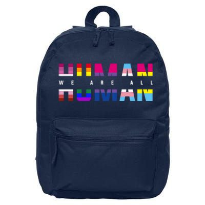 We Are All Human LGBT Pride 16 in Basic Backpack