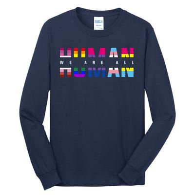 We Are All Human LGBT Pride Tall Long Sleeve T-Shirt