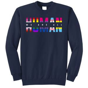 We Are All Human LGBT Pride Tall Sweatshirt