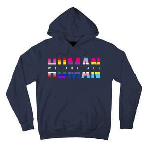 We Are All Human LGBT Pride Tall Hoodie