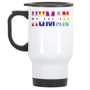 We Are All Human LGBT Pride Stainless Steel Travel Mug