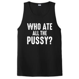 Who Ate All The Pussy Funny Saying Cool Quote PosiCharge Competitor Tank