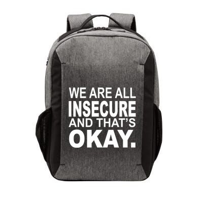 We Are All Insecure And That’S Okay Vector Backpack