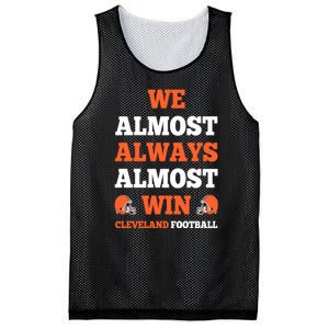 We Almost Always Almost Win Shirt Cleveland Football Mesh Reversible Basketball Jersey Tank