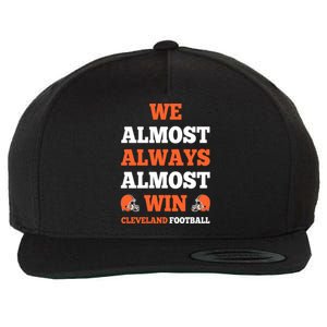 We Almost Always Almost Win Shirt Cleveland Football Wool Snapback Cap