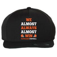 We Almost Always Almost Win Shirt Cleveland Football Wool Snapback Cap