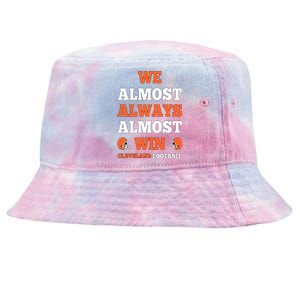 We Almost Always Almost Win Shirt Cleveland Football Tie-Dyed Bucket Hat