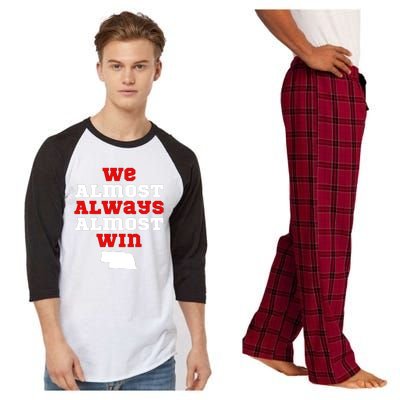 We Almost Always Almost Win Funny Nebraska Football Fans Raglan Sleeve Pajama Set