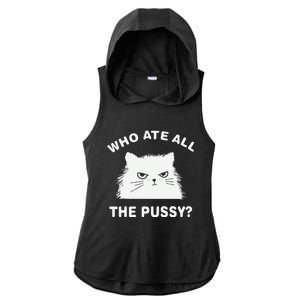 Who Ate All The Pussy Funny Cat Meme Humor Quote Sarcastic Ladies PosiCharge Tri-Blend Wicking Draft Hoodie Tank