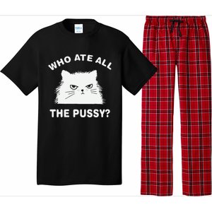 Who Ate All The Pussy Funny Cat Meme Humor Quote Sarcastic Pajama Set