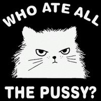 Who Ate All The Pussy Funny Cat Meme Humor Quote Sarcastic Womens Tank Top