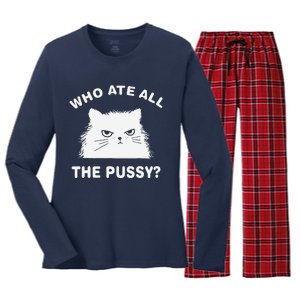 Who Ate All The Pussy Funny Cat Meme Humor Quote Sarcastic Women's Long Sleeve Flannel Pajama Set 