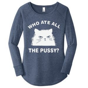 Who Ate All The Pussy Funny Cat Meme Humor Quote Sarcastic Women's Perfect Tri Tunic Long Sleeve Shirt