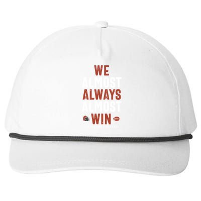 We Almost Always Almost Win Cleveland Football Funny Gift Snapback Five-Panel Rope Hat