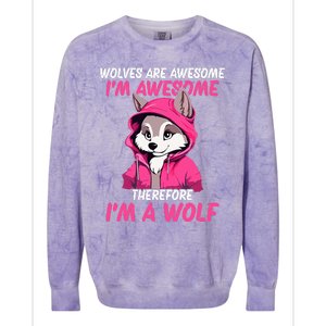 Wolves Are Awesome IM Awesome Therefore IM A Wolf Colorblast Crewneck Sweatshirt