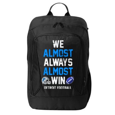 We Almost Always Almost Win Sports Football Funny Lions City Backpack