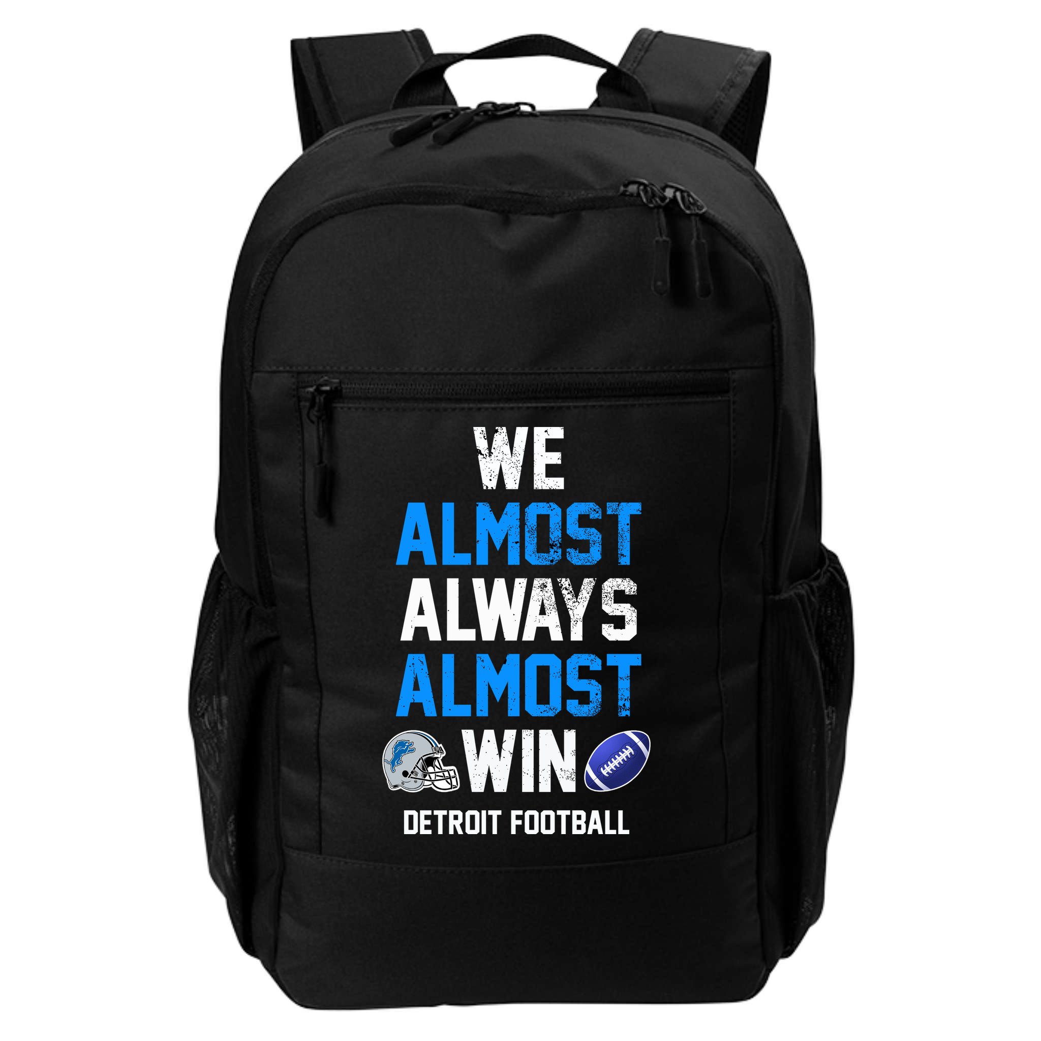 We Almost Always Almost Win Sports Football Funny Lions Backpack