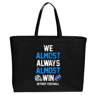 We Almost Always Almost Win Sports Football Funny Lions Cotton Canvas Jumbo Tote