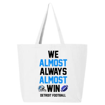 We Almost Always Almost Win Sports Football Funny Lions 25L Jumbo Tote