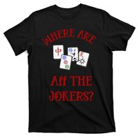 Where Are All The Jokers Funny Mahjong T-Shirt