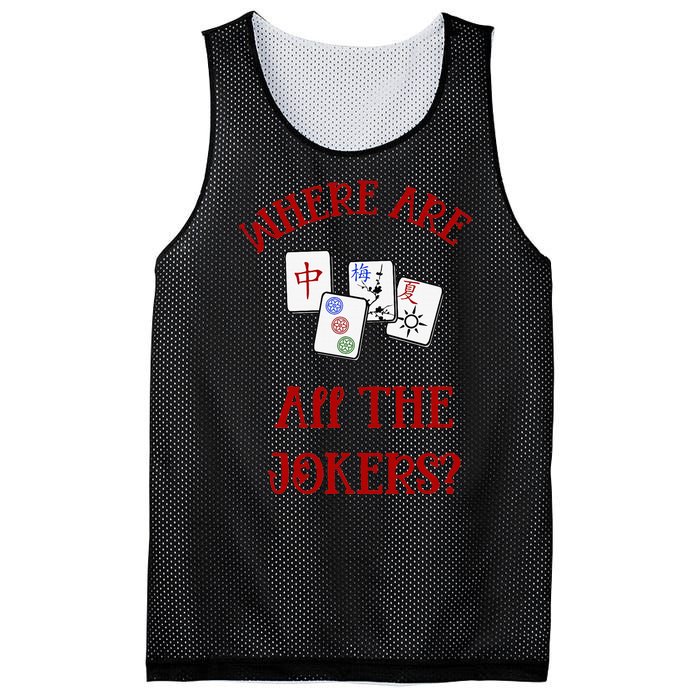 Where Are All The Jokers Funny Mahjong Mesh Reversible Basketball Jersey Tank