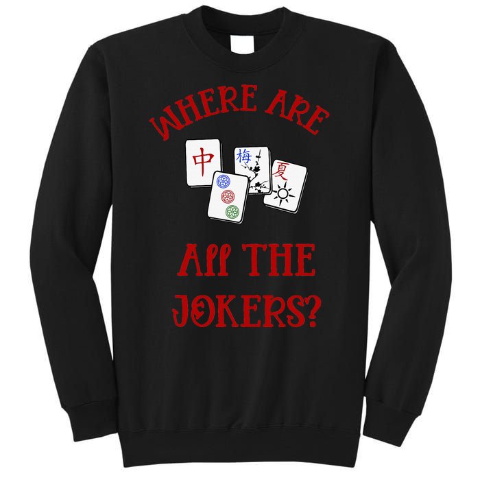 Where Are All The Jokers Funny Mahjong Tall Sweatshirt