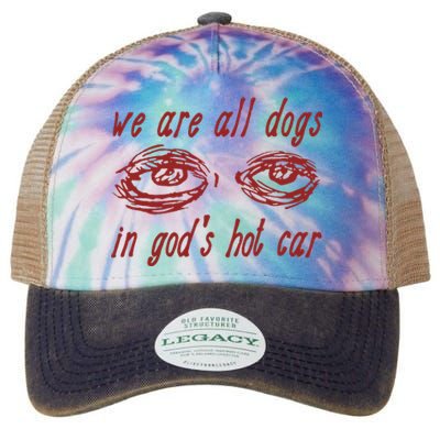 We Are All Dogs In GodS Hot Car Oddly Specific Legacy Tie Dye Trucker Hat