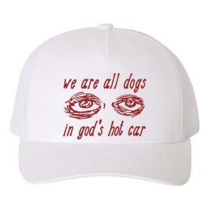 We Are All Dogs In GodS Hot Car Oddly Specific Yupoong Adult 5-Panel Trucker Hat