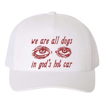 We Are All Dogs In GodS Hot Car Oddly Specific Yupoong Adult 5-Panel Trucker Hat