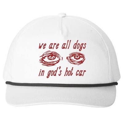 We Are All Dogs In GodS Hot Car Oddly Specific Snapback Five-Panel Rope Hat