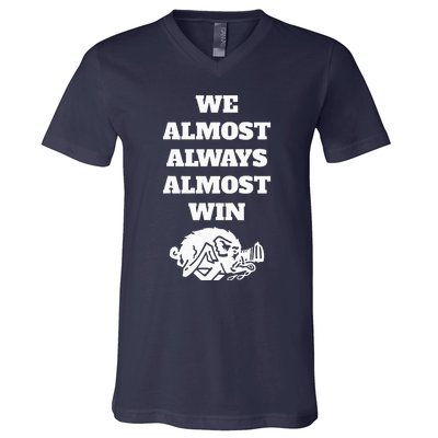 We Almost Always Almost Win V-Neck T-Shirt