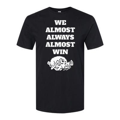 We Almost Always Almost Win Softstyle CVC T-Shirt