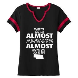 We Almost Always Almost Win Nebraska Map Funny Ladies Halftime Notch Neck Tee