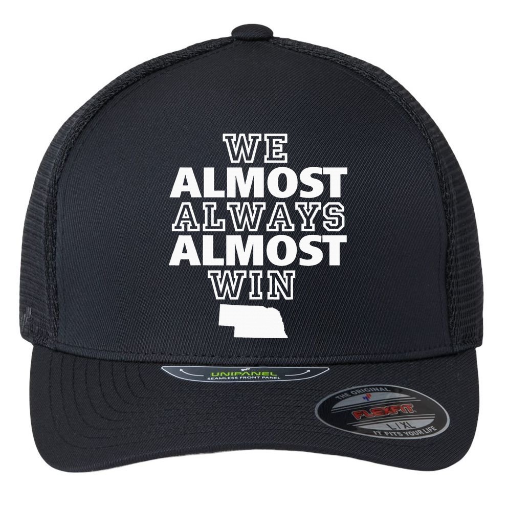 We Almost Always Almost Win Nebraska Map Funny Flexfit Unipanel Trucker Cap