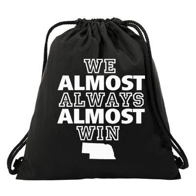 We Almost Always Almost Win Nebraska Map Funny Drawstring Bag